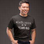 40 år gammal ekvation Funny 40:e födelsedagsmat T Shirt<br><div class="desc">40 års gammal Algebra-ekvation Funny 40:e födelsedagsmat</div>
