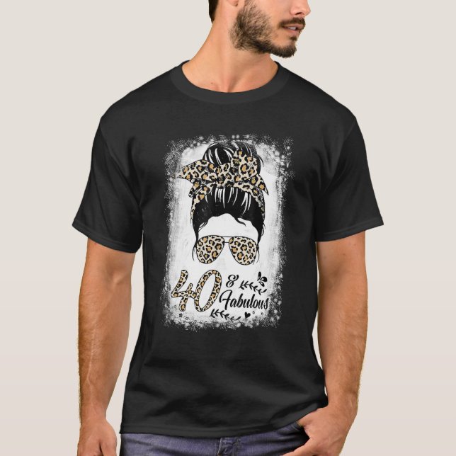40 år gammal Fabulous Messy Bun Leopard 40:e födse T Shirt (Framsida)