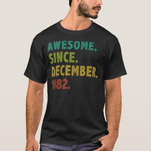 40 år gammal Fantastisk sedan december 1982 40:e f T Shirt