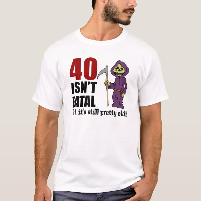 40 är inte dödligt men fortfarande gammalt grimreg t shirt (Framsida)