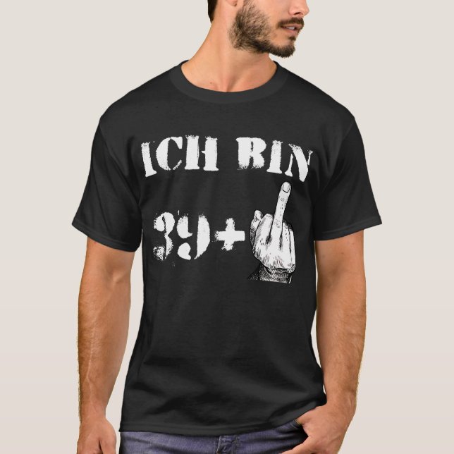 40 år manar I är 39 plus mitten finger T Shirt (Framsida)