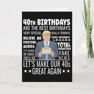 40-års födelsedagsdesign - Roligt Trump-citat föde Kort