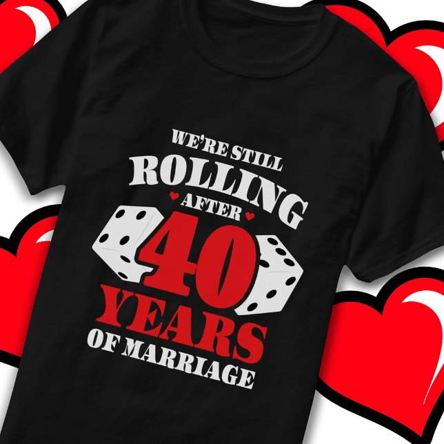 40 års rullande firande, gift 40-årsdag t shirt (Skapare uppladdad)