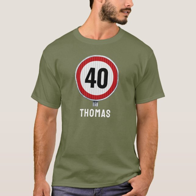 40-årsdag Hastighetsbegränsningsskylt - ALDER OKÄN T Shirt (Framsida)