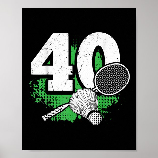 40-årsdag Män Badminton Spelare Badminton 40 år Poster (Framsidan)