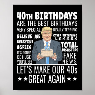 40-årsfirande design - Roligt Trump-citat födelsed Poster