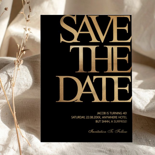 40-årsfirande Spara datum Svart & Guld Inbjudningar (40th Birthday Save the Date Black & Gold Invitation, Birthday Evite, A Tini Bit Older)