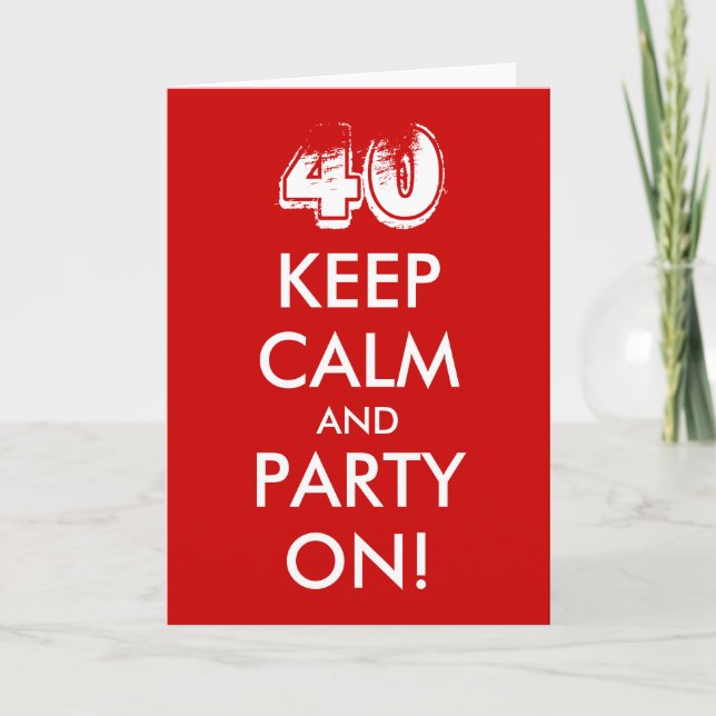 40-årskort | Behålla lugn och party på Kort (Framsida)