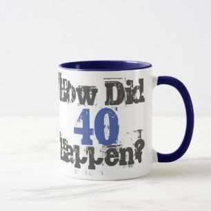 40-årspresent. Hur hände 40? Mugg