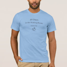 40 dagar av väntan | Kristet herr-T-shirt T Shirt
