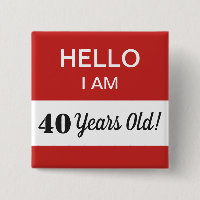 40:e BIrday Hej: Jag är 40 Namn bricka
