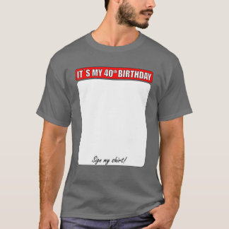 40:E BIRTHDAY-TECKNET MITT SKJUT T SHIRT
