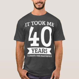 40:e födelsedag 40 fyrtio år gammal t shirt