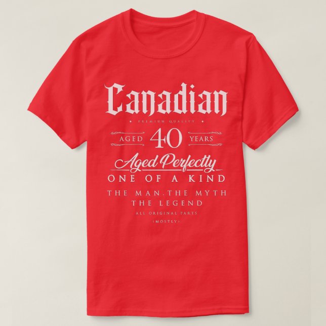 40:e födelsedag Gift Canadian Age 40-årig född  T Shirt (Design framsida)