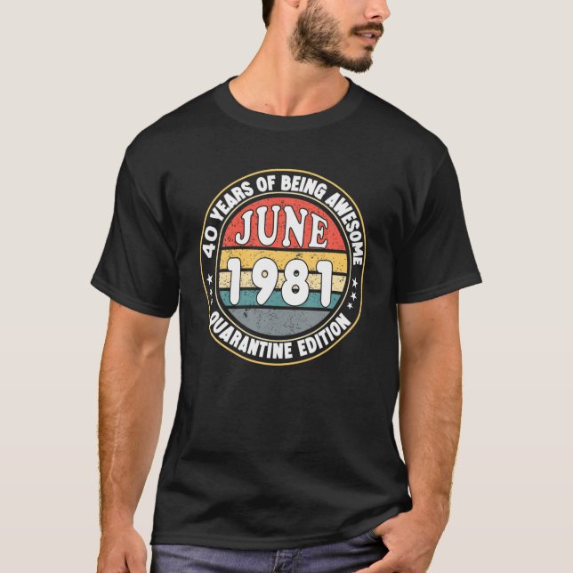 40:e födelsedag i juni 1981 t shirt (Framsida)