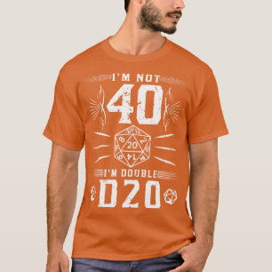 40:e födelsedag Im-Dubbla D20 RPG-uppspelning T Shirt