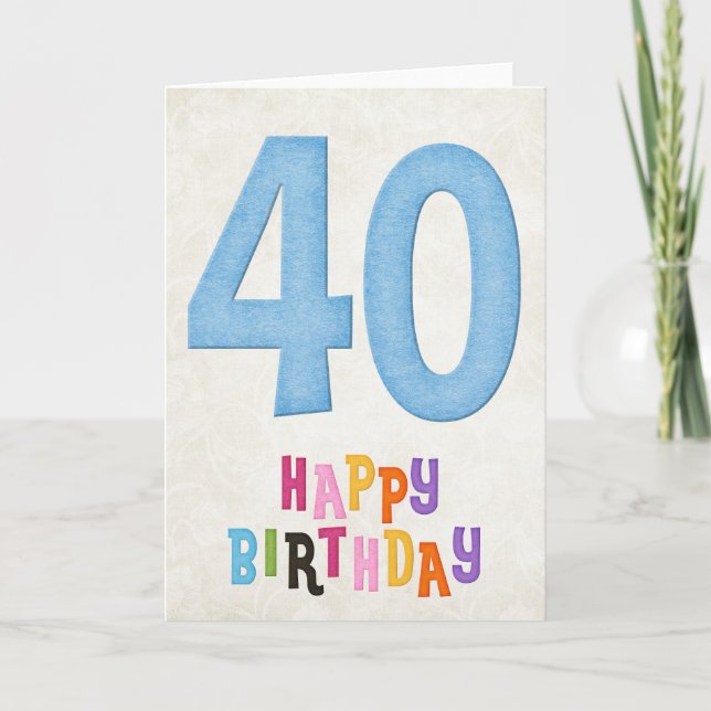 40:e födelsedag med Grattis på födelsedagen-kort Kort (Framsida)