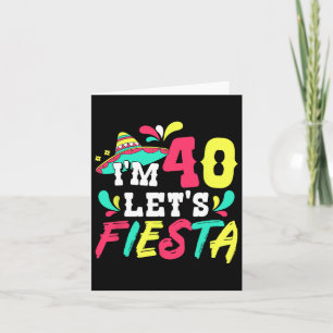 40:e födelsedag Mexikanska Party... Jag är 40 Låt Kort