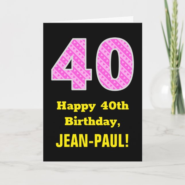 40:e födelsedag: Rosa Rand och hjärtan "40" + Namn Kort (Framsida)