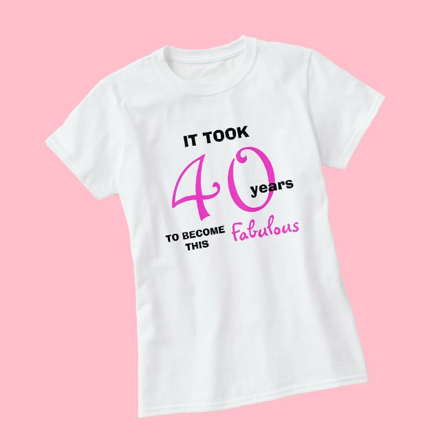 40:e födelsedag TShirts - 40 och Fabulous (Skapare uppladdad)