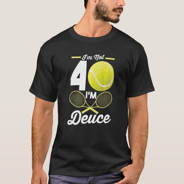 40:e födelsedagen 40 år gammal tennis... Jag är in T Shirt (Framsida)