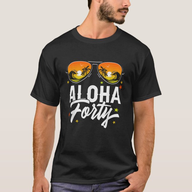 40:e födelsedagen Aloha Beach Tropical Vacation Pa T Shirt (Framsida)
