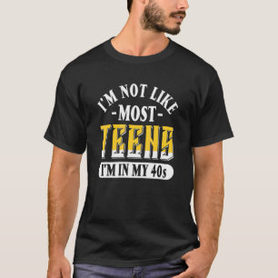 40:e födelsedagen är jag inte som de flesta Tonåri T Shirt