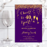 40:e födelsedagen - Cheers to 40 Years Guld Lila Inbjudningar<br><div class="desc">40:e födelsedagsinbjudan. Skål för 40 år! Elegantens utformning i lila och guld. Innehåller champagneglas,  typsnitt och konfekti. Perfekt för en snyggt fyrtionde födelsedagsfesten. Anpassa med dina egna detaljer. Kan anpassas för att visa vilken ålder som helst.</div>