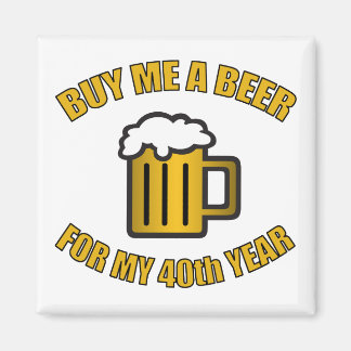 40:e födelsedagen Funny Beer Magnet