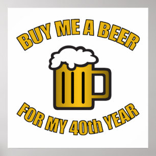 40:e födelsedagen Funny Beer Poster