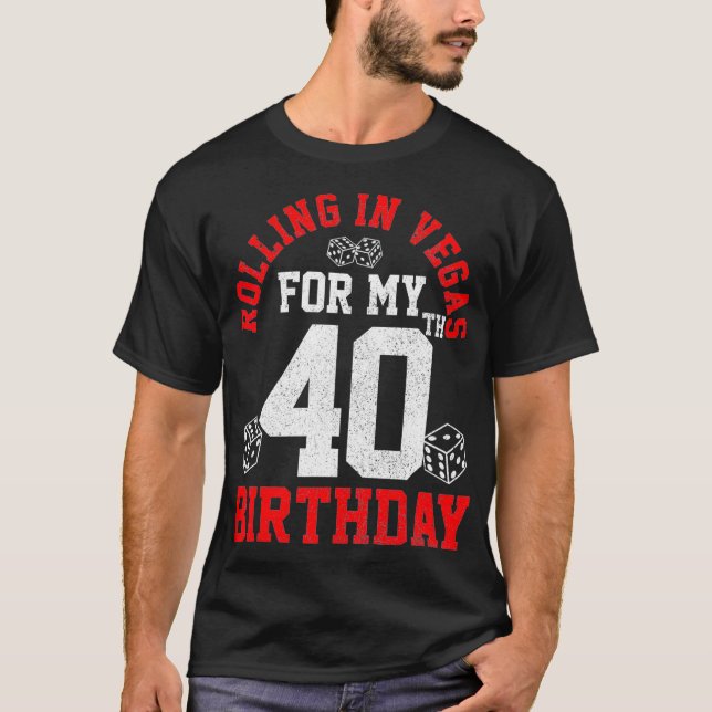40:e födelsedagen Las Vegas Resa Rolling Dice Gift T Shirt (Framsida)