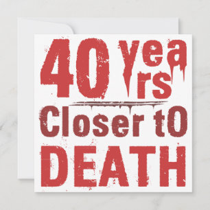 40:e födelsedagen Morbid Humor Kort