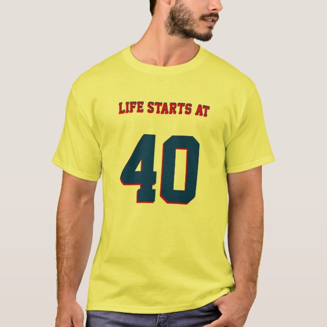 40:e födelsedagsdagen Joke Life börjar vid 40 T Shirt (Framsida)