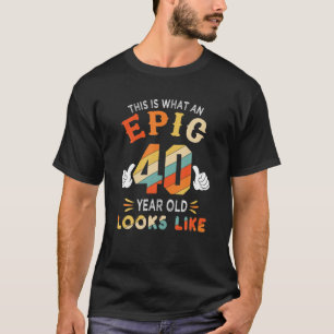 40:e födelsedagsgåvor för 40 år gammalt episel t shirt