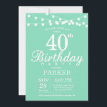 40:e Grönten för inbjudan på födelsedagen<br><div class="desc">40:e födelsedagsinbjudan med String Ljus. Mint Grönt - bakgrund. Manar eller Women Birthday. 13:e 15:e 16:e 18:e 20:e 30:e 40:e 60:e 70:e 80:e 90:e 100:e,  oavsett ålder.
Om du vill göra ytterligare anpassningar klickar du på knappen Anpassa och användor verktygen som är utformat för att ändra mallen.</div>
