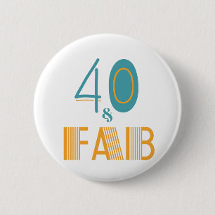 40 & Fab Modern födelsedag Knapp
