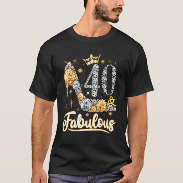 40 & Fabulous 40 Years Old 40th Birthday Diamond C T Shirt (Framsida)