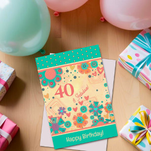 40 & Fabulous Birthday Blommigt Inspirief Card Kort