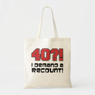 40? Jag kräver en nybörjare födelsedag Tygkasse