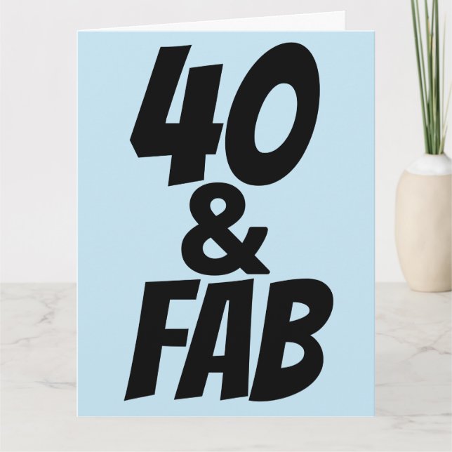 40 OCH FABULÖST 40 BIRTHDAY-KORT KORT (Framsida)