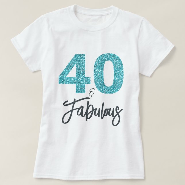 40 och Fabulous Birthday Gift T Shirt (Design framsida)