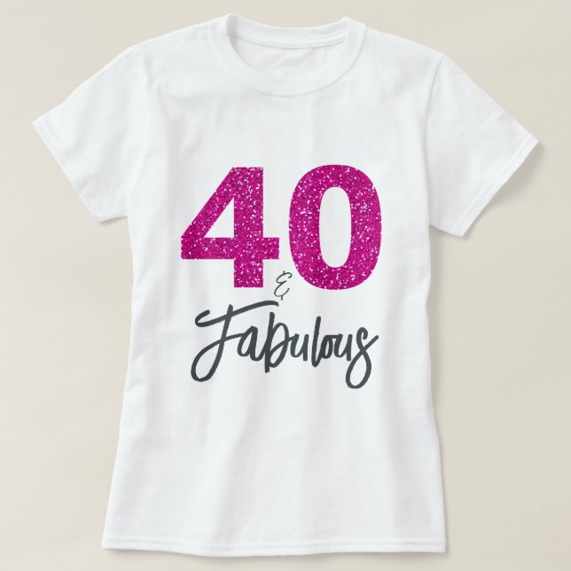 40 och Fabulous Birthday Gift T Shirt (Design framsida)