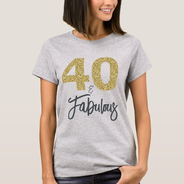 40 och Fabulous Birthday Gift T Shirt (Framsida)
