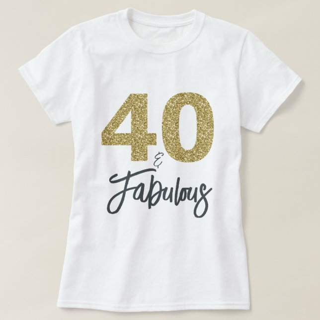 40 och Fabulous Birthday Gift T Shirt (Design framsida)