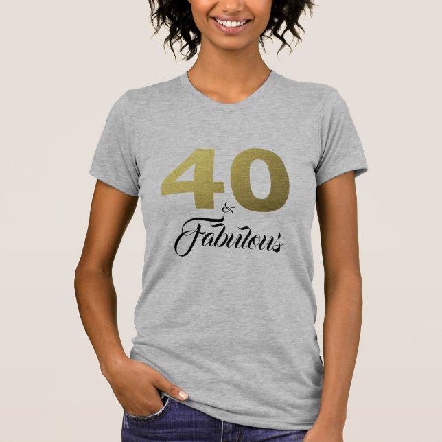 40 och Fabulous Birthday Gift T Shirt (Framsida)
