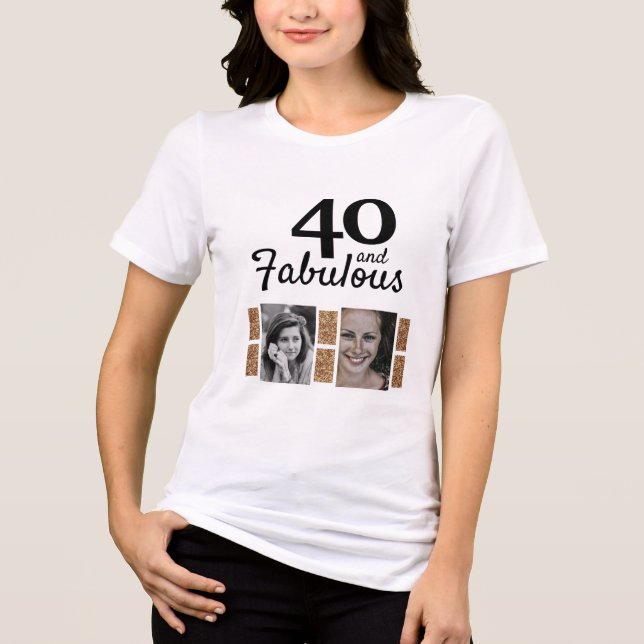 40 och Fabulous Guld Glitter 2 Foto 40:e födelseda T Shirt (Framsida)