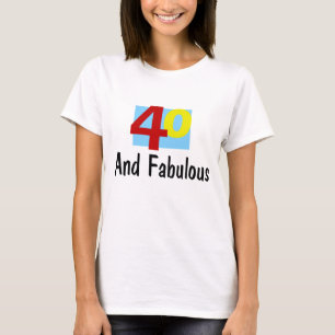 40 och Fabulous T Shirt