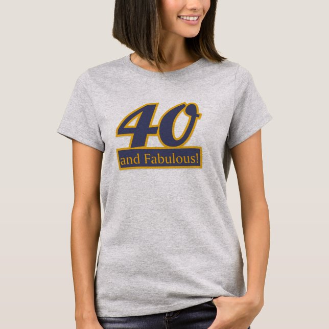 40 och sagolik 40th FÖDELSEDAGT-tröja T Shirt (Framsida)