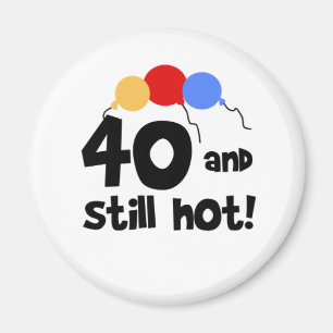 40 och stilla varmt magnet