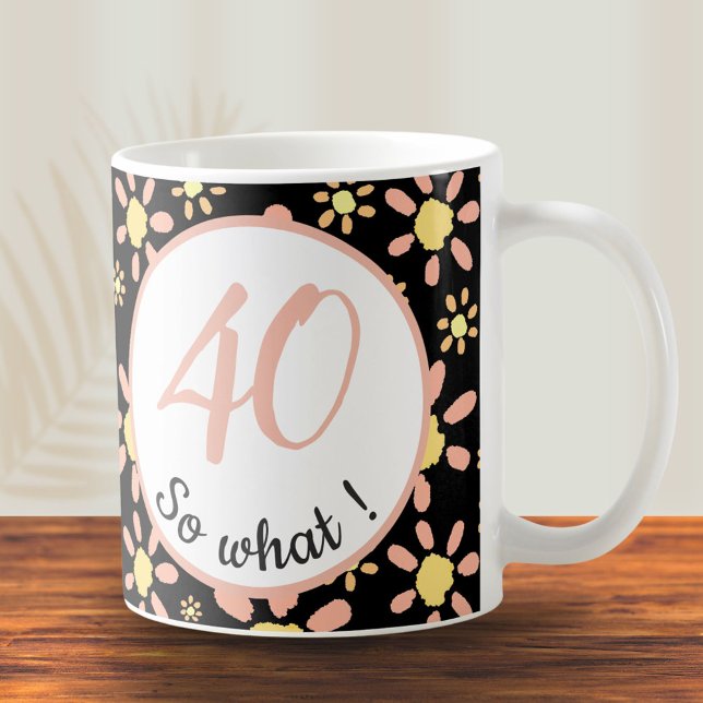  40 så vad 40-årsjubileum Roligt Motiverande  Kaffemugg (Skapare uppladdad)